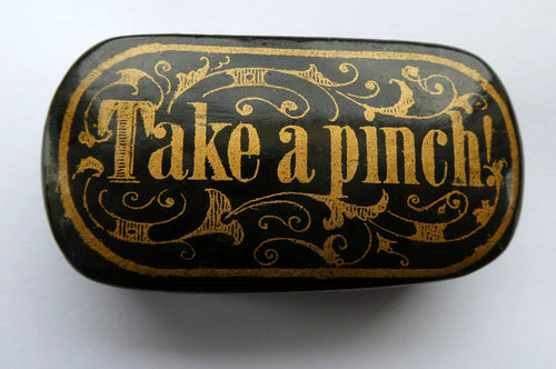 ANTIQUE Snuff Box. Georgian Papier Mache Box with Take a Pinch Mott