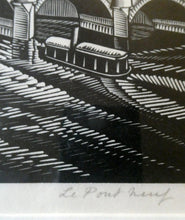 Load image into Gallery viewer, Ethelbert White (1891-1972). Wood Engraving of the Pont Neuf, Paris (c 1925). Signed in Pencil
